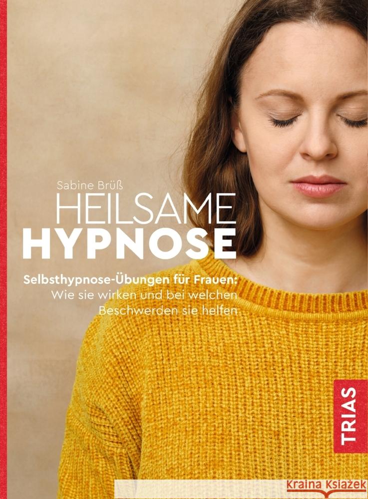 Heilsame Hypnose Brüß, Sabine 9783432114101 Trias