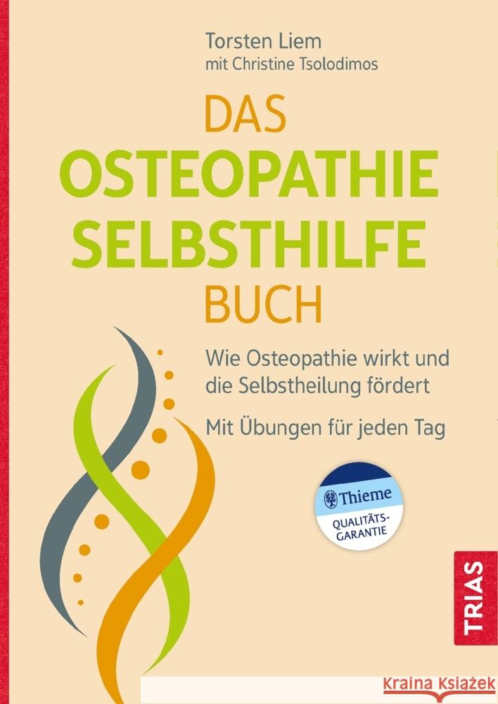 Das Osteopathie-Selbsthilfe-Buch Liem, Torsten, Tsolodimos, Christine 9783432114187 Trias