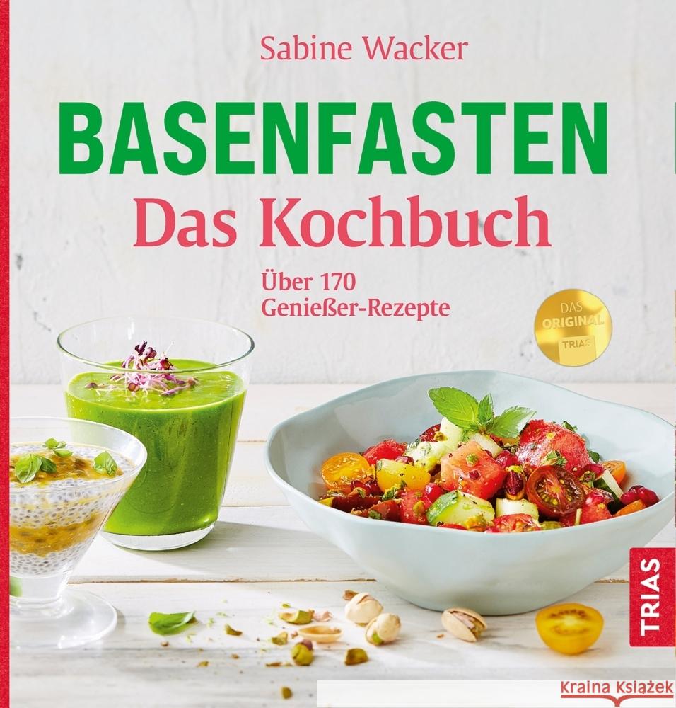 Basenfasten - Das Kochbuch Wacker, Sabine 9783432115177 Trias