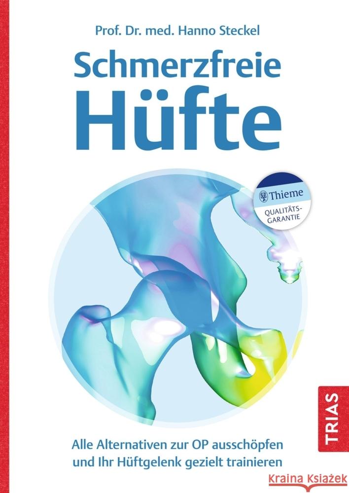 Schmerzfreie Hüfte Steckel, Hanno 9783432115238