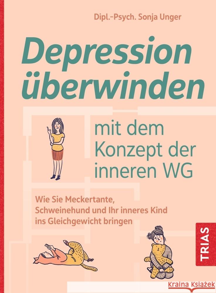 Depression überwinden mit dem Konzept der inneren WG Unger, Sonja 9783432115474