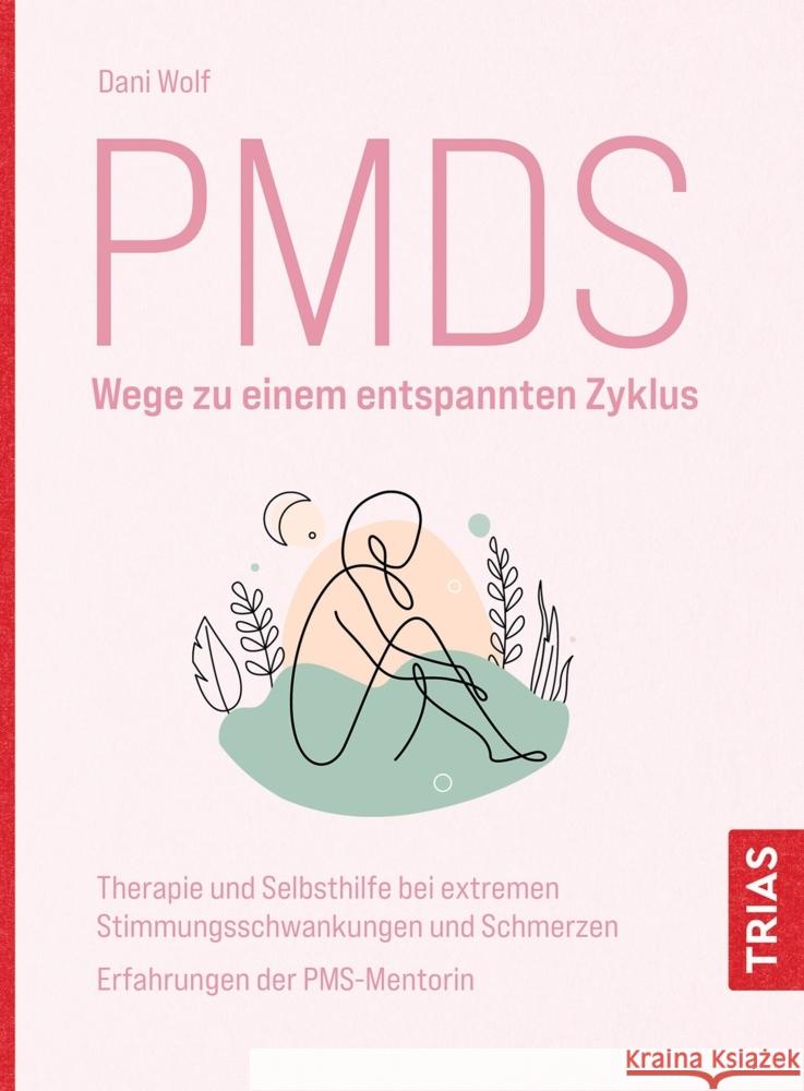 PMDS - Wege zu einem entspannten Zyklus Wolf, Daniela 9783432116709