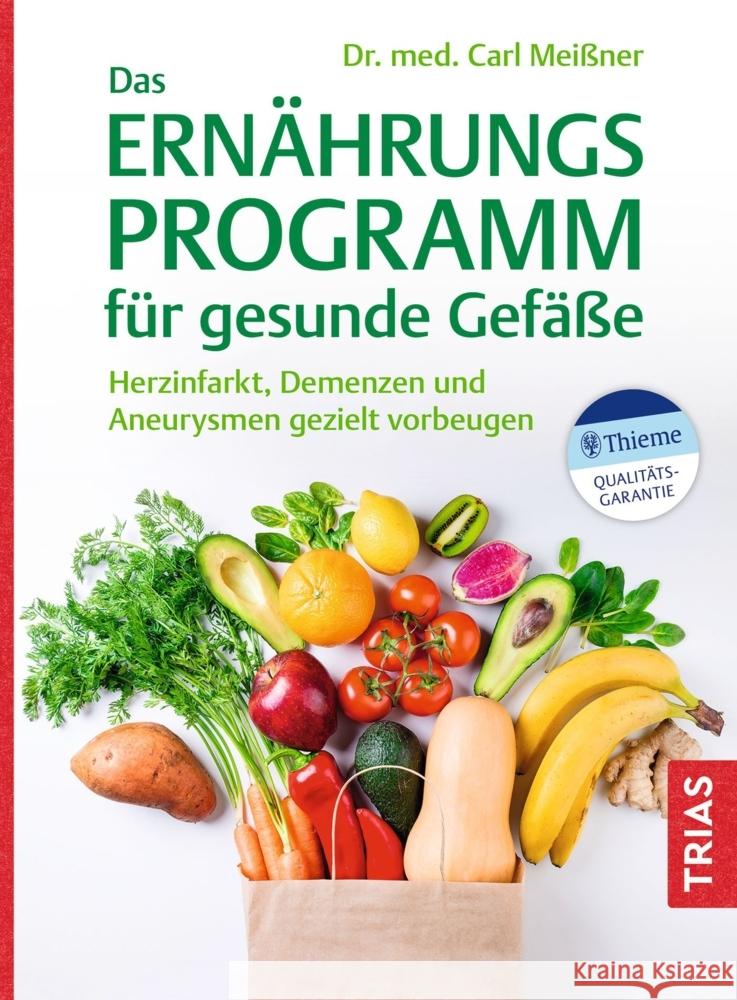 Das Ernährungs-Programm für gesunde Gefäße Meißner, Carl 9783432116839