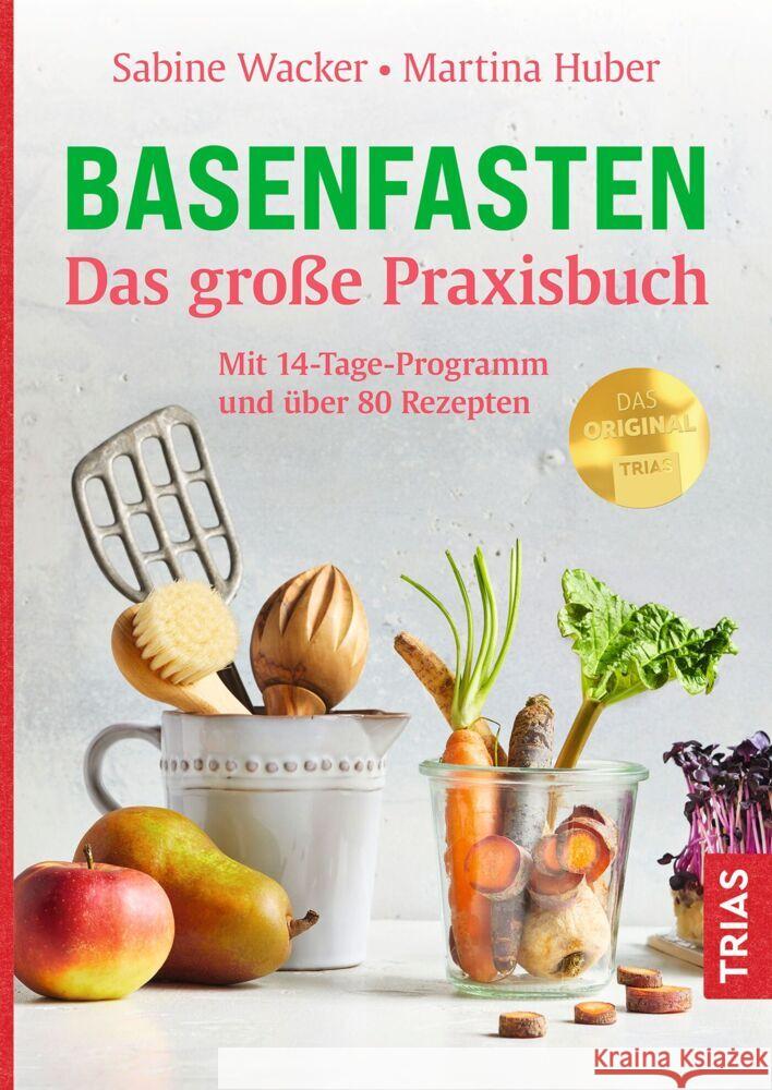 Basenfasten - Das große Praxisbuch Wacker, Sabine, Huber, Martina 9783432116891