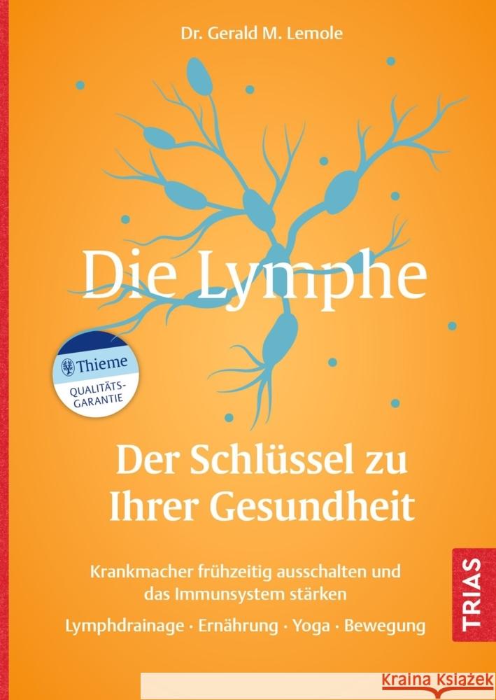 Die Lymphe - Der Schlüssel zu Ihrer Gesundheit Lemole, Gerald M. 9783432116952