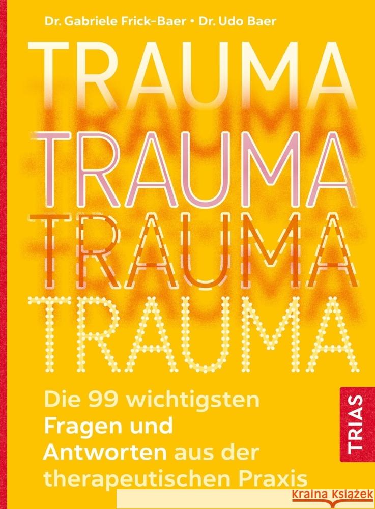 Trauma Frick-Baer, Gabriele, Baer, Udo 9783432117232