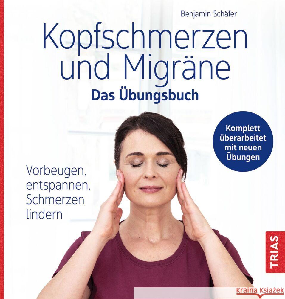 Kopfschmerzen und Migräne - Das Übungsbuch Schäfer, Benjamin 9783432117331