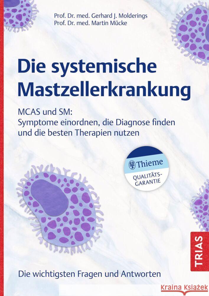 Die systemische Mastzellerkrankung Molderings, Gerhard J., Mücke, Martin 9783432117645 Trias