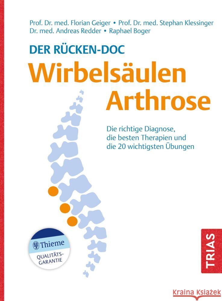 Der Rücken-Doc: Wirbelsäulen-Arthrose Geiger, Florian, Klessinger, Stephan, Redder, Andreas 9783432117744