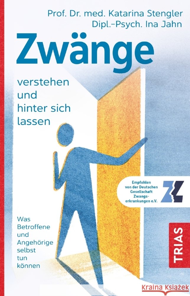 Zwänge verstehen und hinter sich lassen Stengler, Katarina, Jahn, Ina 9783432117768 Trias