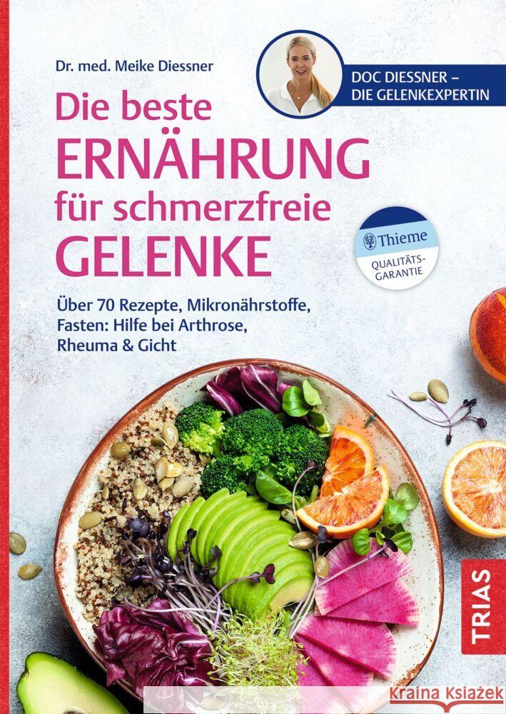 Die beste Ernährung für schmerzfreie Gelenke Diessner, Meike 9783432118116