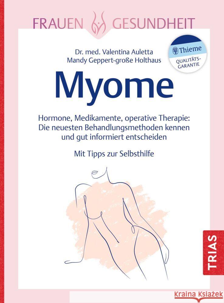 Frauengesundheit: Myome Auletta, Valentina, Geppert-große Holthaus, Mandy 9783432119335