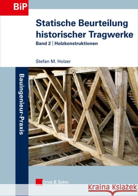 Holzkonstruktionen Holzer, S 9783433030585 John Wiley & Sons