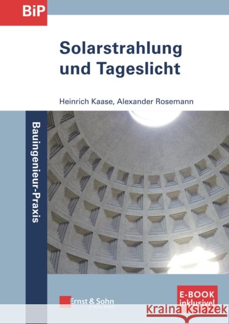 Solarstrahlung und Tageslicht Kaase, Heinrich 9783433031889 John Wiley & Sons