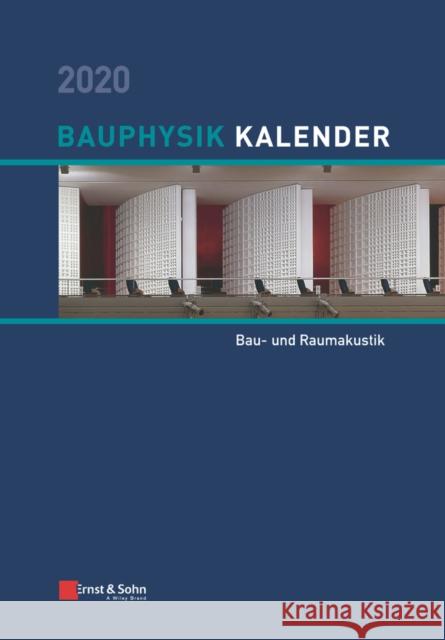 Bauphysik-Kalender 2020 : Schwerpunkt: Bau- und Raumakustik Nabil A. Fouad 9783433032893 
