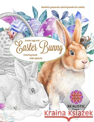 EASTER Egg and Easter bunny coloring book for adults Realistic grayscale coloring books for adults Realistic Tones 9783436658731 Vibrant Books