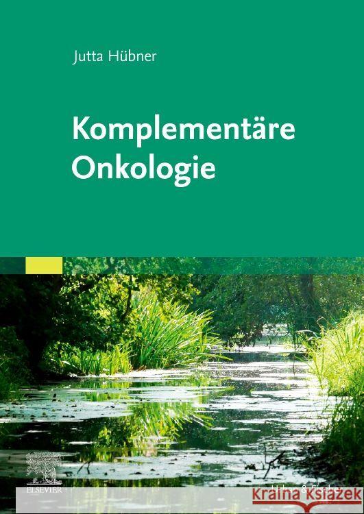 Komplementäre Onkologie Hübner, Jutta 9783437150760