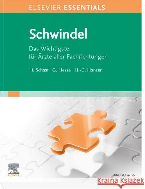 Elsevier Essentials Schwindel : Das Wichtigste für Ärzte aller Fachrichtungen Schaaf, Helmut; Hesse, Gerhard 9783437249600