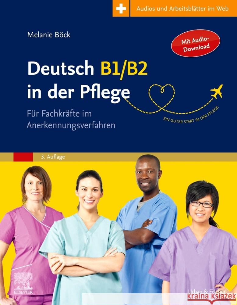 Deutsch B1/B2 in der Pflege Böck, Melanie, Rohrer, Hans-Heinrich 9783437250033