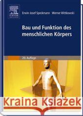 Bau und Funktion des menschlichen Körpers : Praxisorientierte Anatomie und Physiologie Speckmann, Erwin-Josef; Wittkowski, Werner 9783437261916