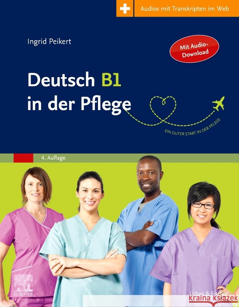 Deutsch B1 in der Pflege Peikert, Ingrid 9783437274237