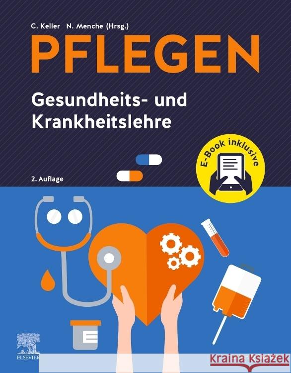 PFLEGEN Gesundheits- und Krankheitslehre + E-Book Keller, Christine, Menche, Nicole 9783437287602 Elsevier, München