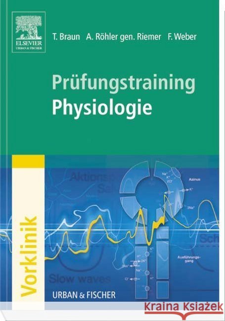 Prüfungstraining Physiologie Kreutzig, Thomas, Röhler gen. Riemer, Annette, Weber, Florian 9783437313530 Elsevier, München