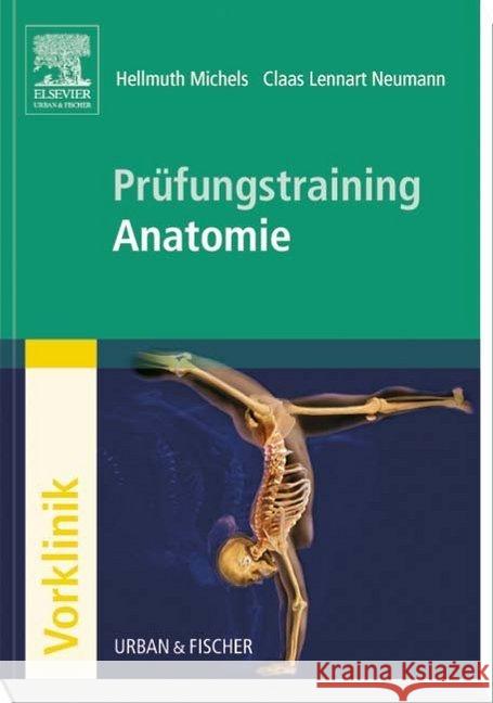 Prüfungstraining Anatomie Michels, Hellmuth; Neumann, Claas L. 9783437313912 Urban & Fischer