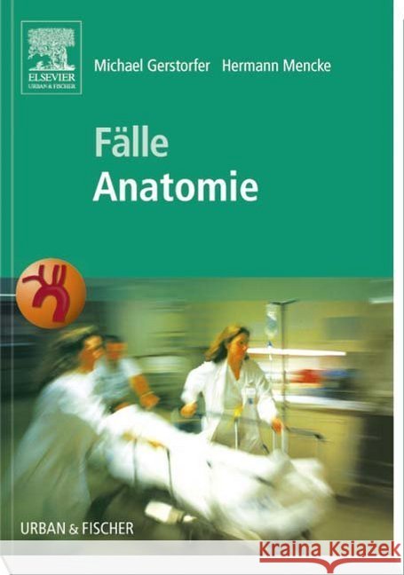 Fälle Anatomie Gerstorfer, Michael, Mencke, Hermann 9783437314018