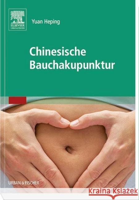 Chinesische Bauchakupunktur Yuan Heping 9783437314667