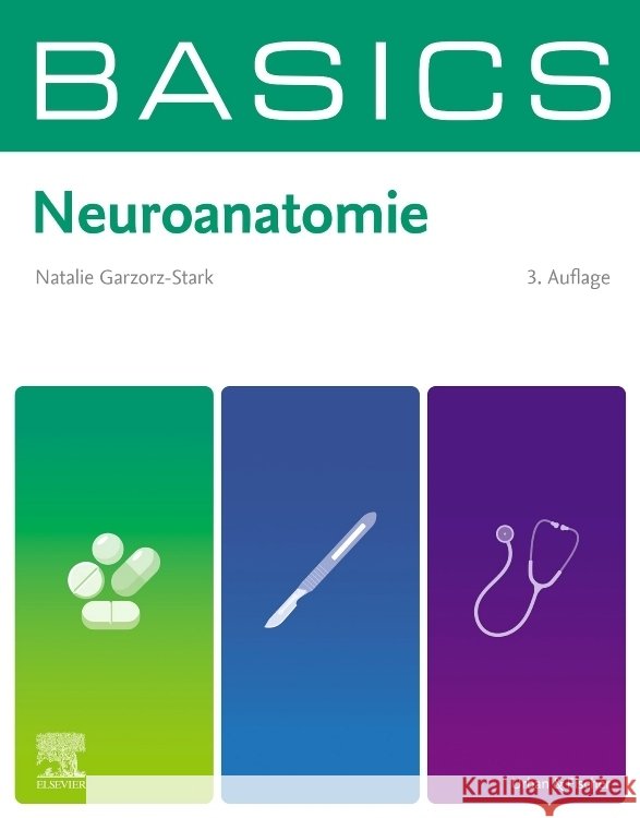 BASICS Neuroanatomie Garzorz-Stark, Natalie 9783437411298 Elsevier, München