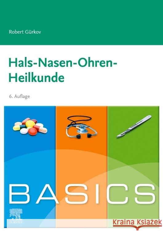 BASICS Hals-Nasen-Ohren-Heilkunde Gürkov, Robert 9783437421822 Elsevier, München