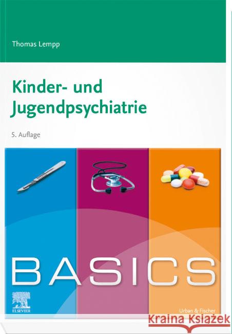 BASICS Kinderpsychiatrie Lempp, Thomas 9783437426728 Elsevier, München
