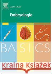Embryologie Schulze, Susanne   9783437426766 Elsevier, München