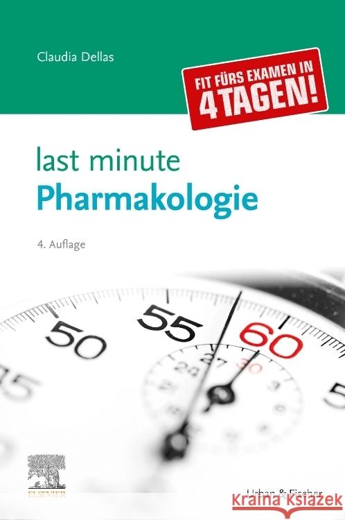 Last Minute Pharmakologie Dellas, Claudia 9783437430855 Elsevier, München