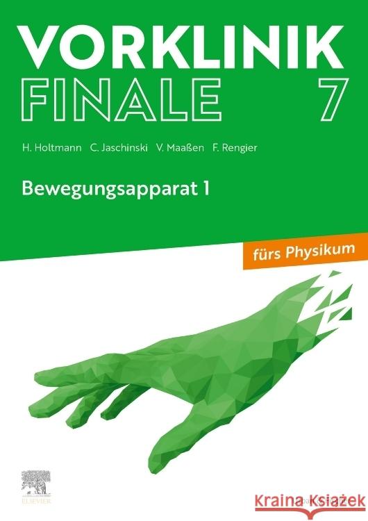 Vorklinik Finale 7 Holtmann, Henrik, Jaschinski, Christoph, Maaßen, Vanessa 9783437442704 Elsevier, München