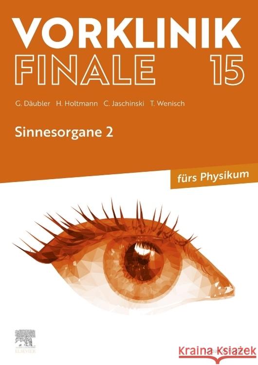 Vorklinik Finale 15 Däubler, Gregor, Holtmann, Henrik, Jaschinski, Christoph 9783437442803 Elsevier, München