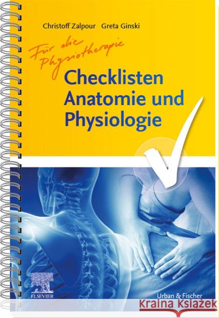 Checklisten Anatomie und Physiologie für die Physiotherapie Zalpour, Christoff, Ginski, Greta 9783437451379 Elsevier, München