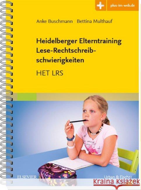 Heidelberger Elterntraining Lese-Rechtschreibschwierigkeiten : HET LRS. plus-im-web.de Buschmann, Anke; Multhauf, Bettina 9783437453915