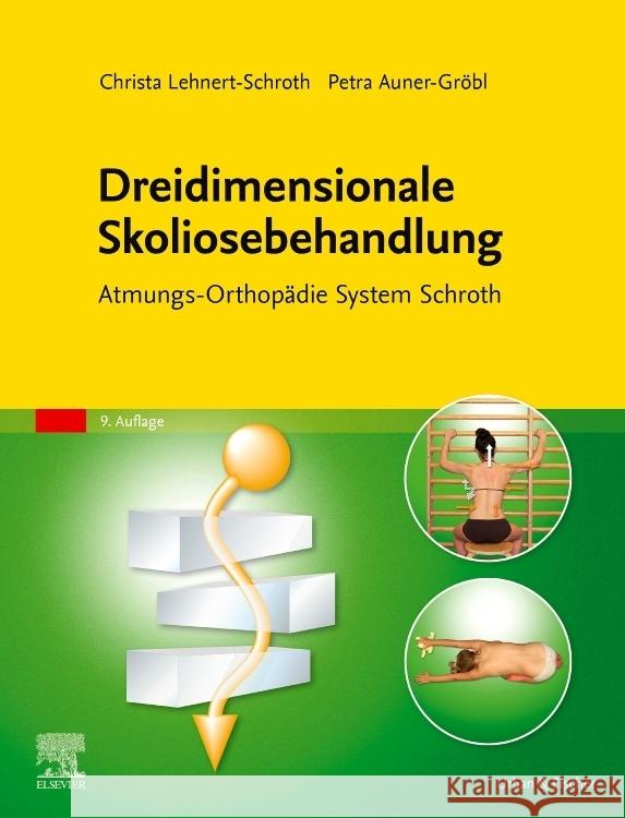 Dreidimensionale Skoliosebehandlung Lehnert-Schroth, Christa, Auner-Gröbl, Petra 9783437464621 Urban & Fischer