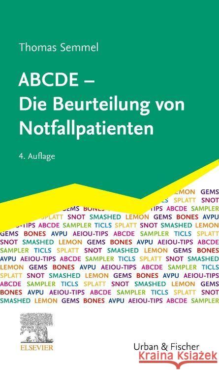 ABCDE - Die Beurteilung von Notfallpatienten Semmel, Thomas 9783437482038