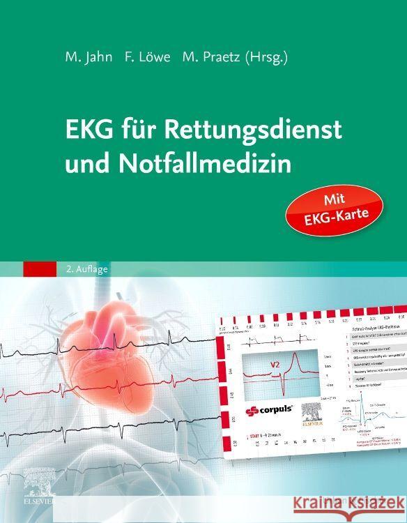 EKG für Rettungsdienst und Notfallmedizin Jahn, Matthias, Löwe, Frank, Praetz, Michael 9783437482236