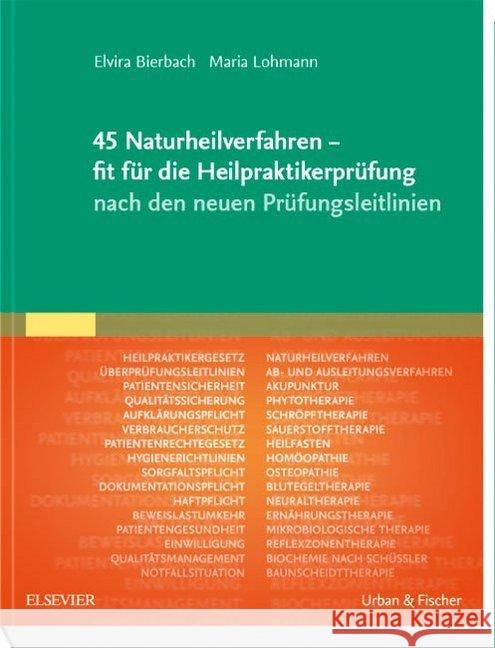 45 Naturheilverfahren - fit für die Heilpraktikerprüfung nach den neuen Prüfungsleitlinien Bierbach, Elvira; Lohmann, Maria 9783437555916