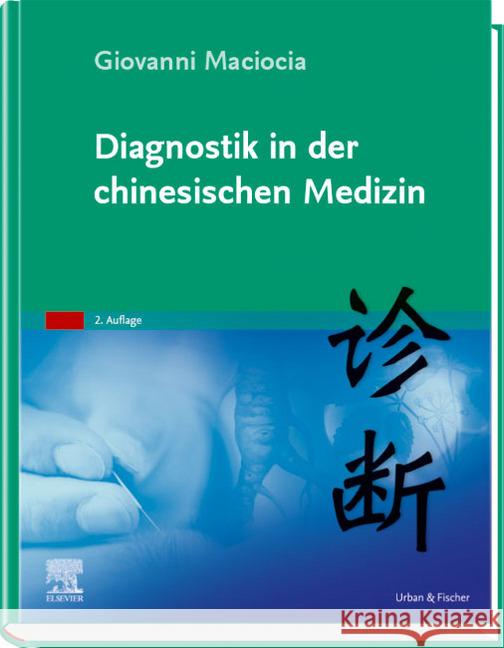 Diagnostik in der chinesischen Medizin Maciocia, Giovanni 9783437584862 Urban & Fischer