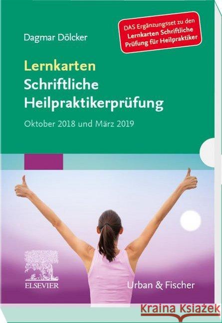 Lernkarten Schriftliche Heilpraktikerprüfung Oktober 2018 und März 2019 : Das Ergänzungsset zu den Lernkarten Schriftliche Prüfung für Heilpraktiker Dölcker, Dagmar 9783437587016 Urban & Fischer