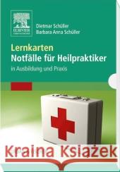 Lernkarten Notfälle für Heilpraktiker : in Ausbildung und Praxis Schüller, Dietmar; Schüller, Barbara Anna 9783437588457
