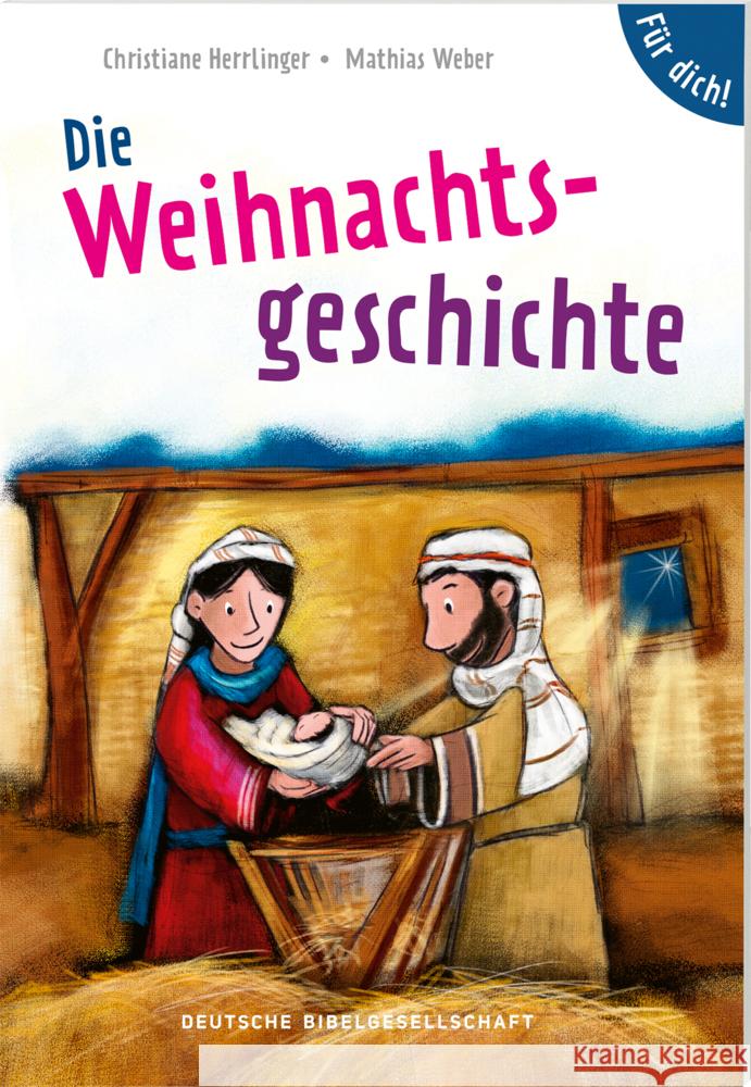 Die Weihnachtsgeschichte. Für dich! Herrlinger, Christiane 9783438047298 Deutsche Bibelgesellschaft
