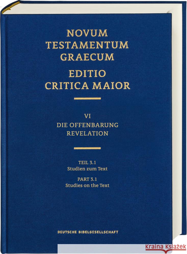 Novum Testamentum Graecum, Editio Critica Maior VI/3.1: Revelation, Studies on the Text Institute for New Testament Textual Rese Martin Karrer 9783438056214 German Bible Society