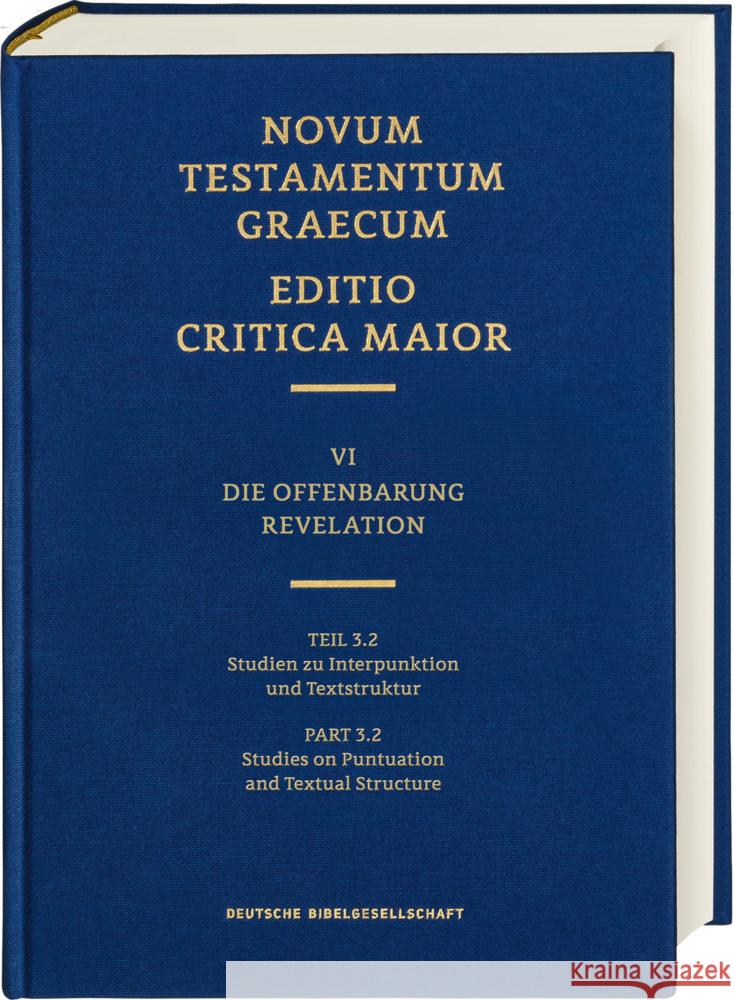 Novum Testamentum Graecum, Editio Critica Maior VI/3.2: Revelation, Studies on Punctuation and Textual Structure Institute for New Testament Textual Rese Martin Karrer 9783438056221