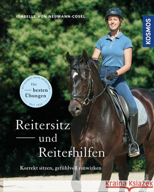 Reitersitz und Reiterhilfen : Korrekt sitzen, gefühlvoll einwirken Neumann-Cosel, Isabelle von 9783440131336